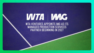 WTA Joins Forces with IMG to Upgrade Tennis Broadcast Production