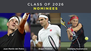 International Tennis Hall of Fame Announces Roger Federer, Juan Martin del Potro and Svetlana Kuznetsova as Nominees for the Class of 2026