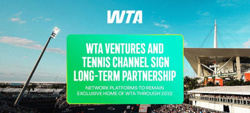 WTA Ventures, Tennis Channel extend U.S. media deal through 2032