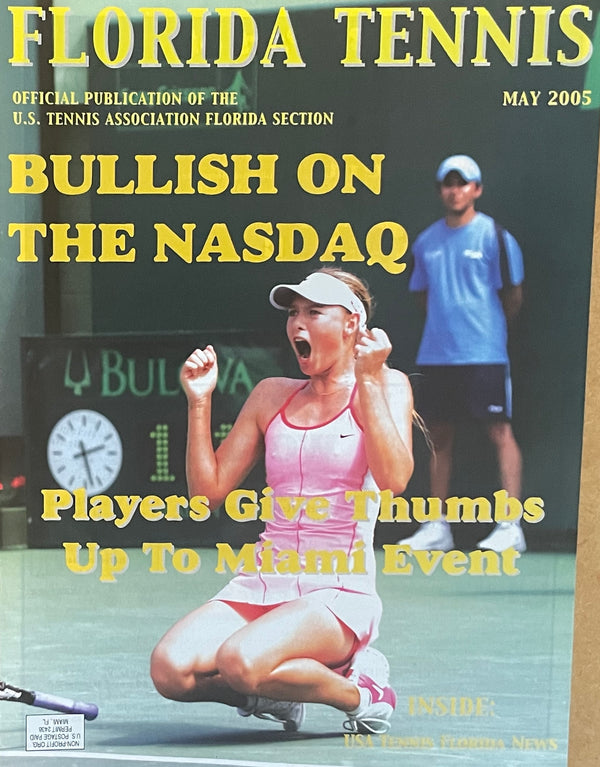 Florida Tennis Magazine May 2005 | Maria Sharapova | Bullish on the NASDAQ