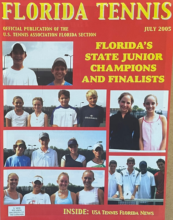 Florida Tennis Magazine July 2005 | Florida State Junior Champions & Finalists