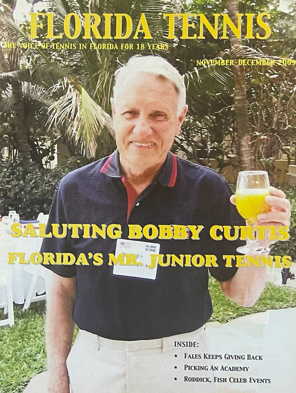 Florida Tennis Magazine November/December 2009 | Bobby Curtis Tribute