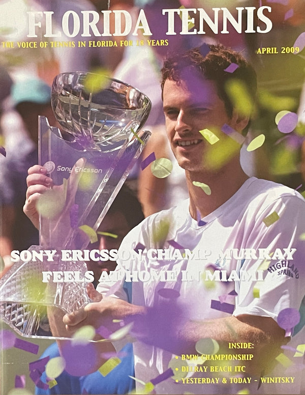 Florida Tennis Magazine April 2009 | Andy Murray Sony Ericsson Champion