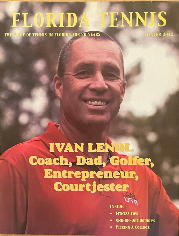 Florida Tennis Magazine Winter 2012 | Ivan Lendl Feature Issue