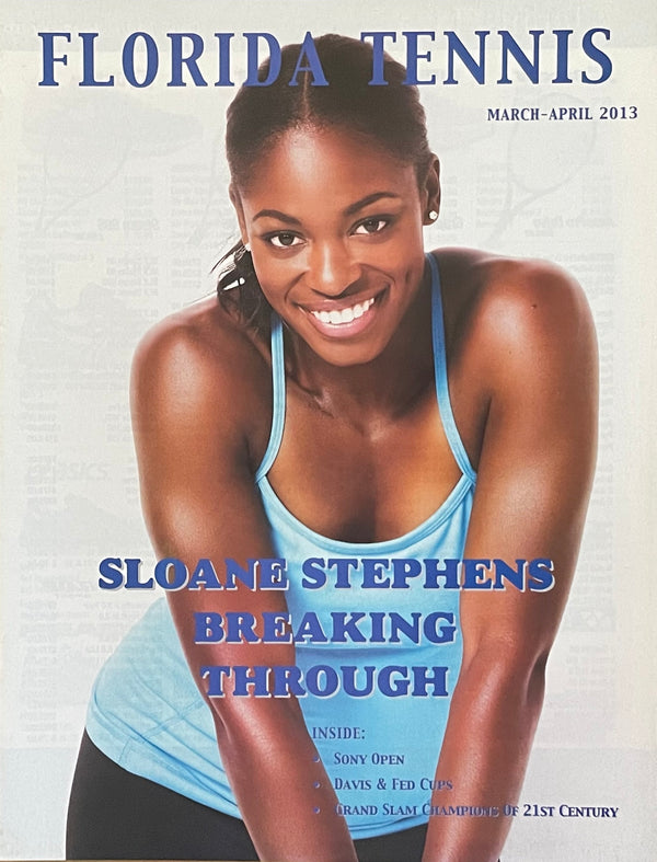 Florida Tennis Magazine March/April 2013 | Sloane Stephens Breakthrough