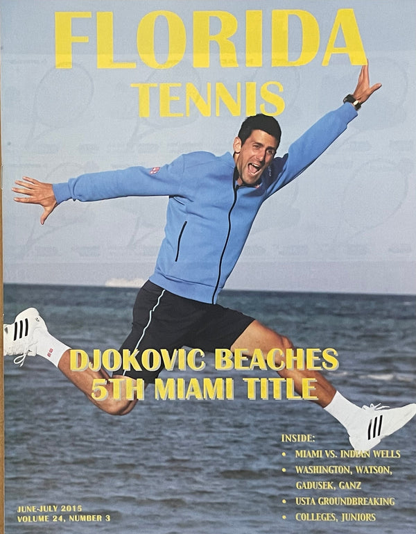Florida Tennis Magazine Jun/Jul 2015 | Novak Djokovic Miami Open Champion