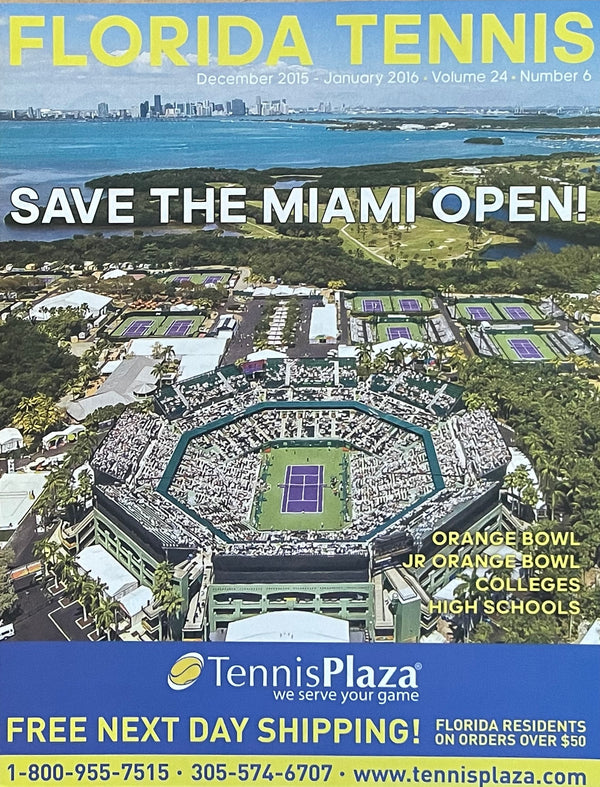 Florida Tennis Magazine Dec 2015/Jan 2016 | Save the Miami Open