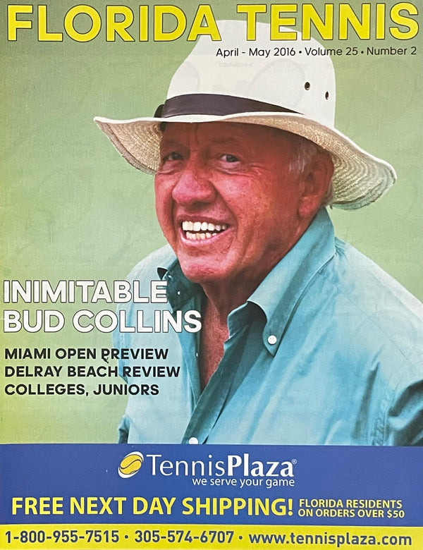 Florida Tennis Magazine Apr/May 2016 | Bud Collins Cover Issue