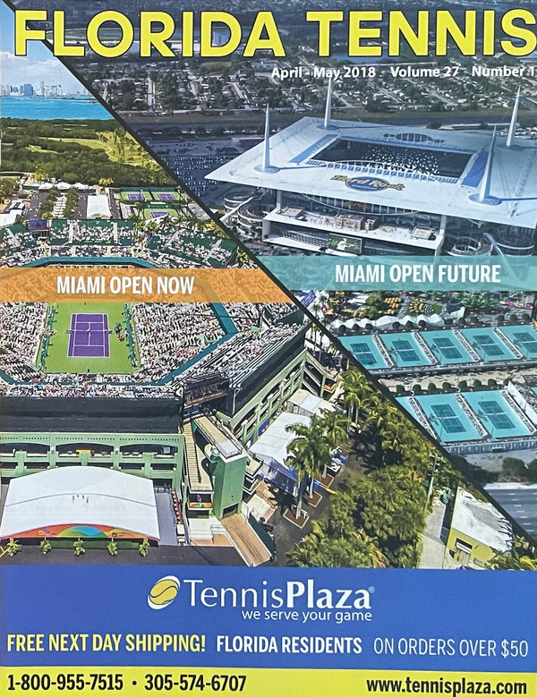 Florida Tennis Magazine Apr/May 2018 | Miami Open Future