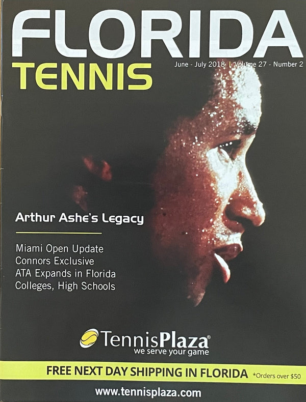Florida Tennis Magazine Jun/Jul 2018 | Arthur Ashe Legacy