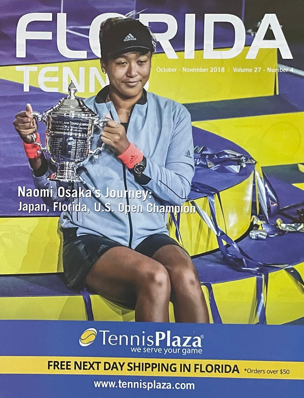 Florida Tennis Magazine Oct/Nov 2018 | Naomi Osaka U.S. Open Champion