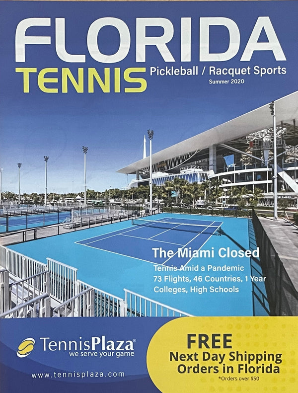 Florida Tennis Magazine Summer 2020 | Miami Open Pandemic Issue