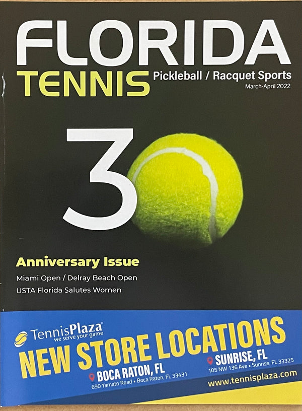 Florida Tennis Magazine Mar/Apr 2022 | 30th Anniversary Issue